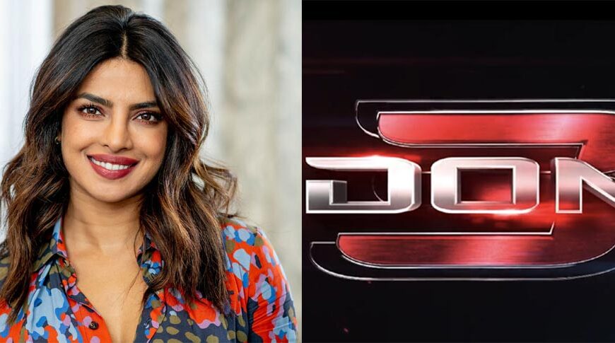 Priyanka Chopra in Talks for ‘Don 3’ and SS Rajamouli’s Mega Project