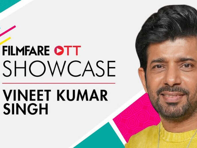 Vineet Kumar Singh Opens up On Mukkabaaz Anurag Kashyap and Mental Health On Filmfare OTT Showcase