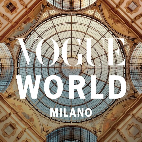 Vogue World is headed to Milano! Everything you&hellip;