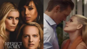 Imperfect Women: Know When And Where To Watch&hellip;