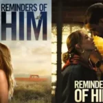 ‘Reminders Of Him’ Ending Explained, Will ‘Kenna’ Finally Reunite With Daughter, ‘Diem’? Find Out