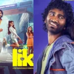 ‘LIK’ Movie Review, Is Pradeep Ranganathan’s Romantic Comedy Worth Watching? Find Out
